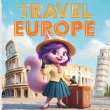Europe Travel Coloring Book for Adults & Teens – Cozy Adventures with Fashionable Squirrel Momonga | Spain, Portugal, Italy, Switzerland & Austria | 8.5 x 8.5 in
