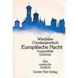 Europäische Nacht: Ausgewählte Gedichte: Ausgewählte Gedichte. Nachw. v. Gudrun Ziegler