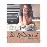 Ev Kokusu 2 - Özlen Çopuroğlu