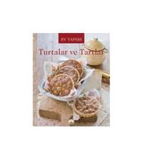 Ev Yapımı Turtalar ve Tartlar - kollektif