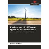 Evaluation of different types of carnauba wax