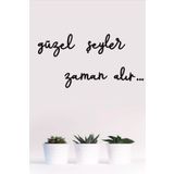 evdeucuz Güzel Şeyler Zaman Alır Ev Dekorasyonu Ahşap Duvar Yazısı Tablo