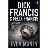 Even Money - Dick Francis - Felix Francis