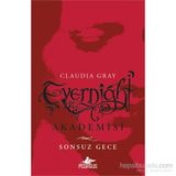 Evernight Akademisi - Sonsuz Gece - Claudia Gray