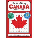 Everything Canada Word Search: Easy to Read Word Search Puzzles about all things Canadian: it's People, it's Geography, it's History and more | 6x9 ... Great Gift for Fans of the Great White North!