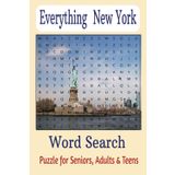 Everything New York Word Search Puzzle: Learn about New York City while having Fun .. Easy to Read, Perfect idea for gift | 6x9 inches, 80 pages |