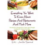 [Everything You Want to Know about Recipes and Restaurants and Much More: This Book Is Designed for Celiac Sprue People Looking for Gluten Free Ideas] [By: Spersrud, Erik] [January, 2008]