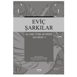 Eviç Şarkılar Klasik Türk Musikisi Seçmeler 11 - M. Kemal Karaosmanoğlu
