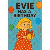 Evie Has A Birthday: One special day, full of cake, surprises, and giggles! (Evie's Adventures, Band 27)