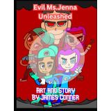 Evil Ms.Jenna Unleashed
