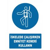 Evim Shopping AT 1363 İskelede Çalışırken Emniyet Kemeri Kullanın Uyarı Levhası
