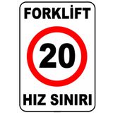 Evim Shopping At 1426 Forklift Açık Alan Hız Sınırı 20 Km-Saat Uyarı Levhası