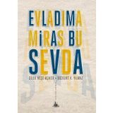 EVLADIMA MIRAS BU SEVDA - DILEK NEŞE AÇIKER, BOZKURT K. YILMAZ