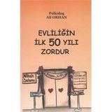 Evliliğin İlk 50 Yılı Zordur - Ali Orhan