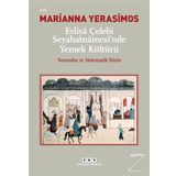 Evliya Çelebi Seyahatnamesi'nde Yemek Kültürü - Marianna Yerasimos