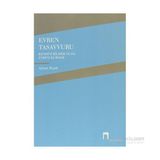 EVREN TASAVVURU KENDINI BILMEK YA DA EVRENI KURMAK - AYHAN BIÇAK