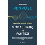 Evrenin Yeni Fiziğinde Moda İnanç ve Fantezi - Roger Penrose