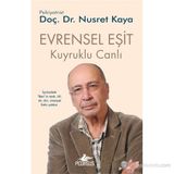 EVRENSEL EŞIT - KUYRUKLU CANLI 3 - NUSRET KAYA
