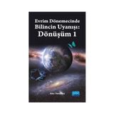 Evrim Dönemecinde Bilincin Uyanışı Dönüşüm 1 - Alev Yemenici