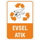 Evsel Atık Iş Güvenliği Uyarı Levhası 25*35 cm