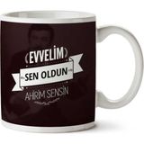 Evvelim Sen Oldun Ahirim Sensin Baskılı Kupa