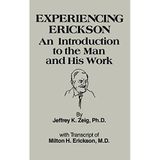 [Experiencing Erikson: An Introduction to the Man and His Work] [By: Zeig, Jeffery K.] [November, 1985]
