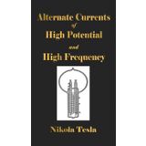 Experiments With Alternate Currents Of High Potential And High Frequency - Nikola Tesla