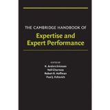 expertise and expert performance (ericsson, charness, feltovich, hoffman)