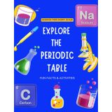 Explore the Periodic Table: Fun Facts & Activities