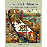 Exploring California: A Fun and Educational Workbook About the Golden State: Discover California’s History, Geography, and Native American Culture – ... Studies Book for Kids (Exploring the USA)