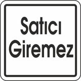 Extra Fix 12x12 cm Pvc Satıcı Giremez Uyarı Levhası