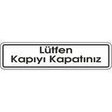 Extra Fix Pvc Lütfen Kapıyı Kapatınız Uyarı Levhası