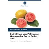 Extraktion von Pektin aus Guaven der Sorte Pedro Sato: Auswirkung der Extraktionsbedingungen