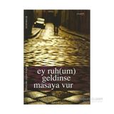 EY RUH(UM) GELDINSE MASAYA VUR - HÜZEYME YEŞİM KOÇAK
