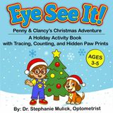 EYE See It! Penny & Clancy’s Christmas Adventure: A Holiday Activity Book with Tracing, Counting, and Hidden Paw Prints for Ages 3–5 (EYE See It! Fun Coloring & Activity Books for Ages 3–5)