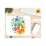 Eylül Design All Need Is Dream Motivasyon Baskılı Özel Tasarım Dikdörtgen Kaydırmaz Mousepad - Buz Mavi