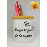 Eylül Design Dünya Bir Gün O Da Bugün Baskılı Motivasyon Seramik Kalemlik Ahşap Detaylı Kalem Kutusu