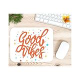Eylül Design Good Vibes Baskılı Özel Tasarım Dikdörtgen Kaydırmaz Mousepad - Ayak İz