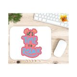 Eylül Design It's Time To Relax Motivasyon Baskılı Özel Tasarım Dikdörtgen Kaydırmaz Mousepad - Buz Mavi