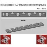 Eym Metali Marka Kelebek Bağlantı Için Montaj Şablonu Cetvel 65 cm Beyaz