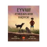 Eyvah! Ayakkabılarım Kaçıyor - Meryem Ermeydan