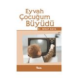 EYVAH ÇOCUĞUM BÜYÜDÜ - NIHAT KAYA