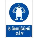 Ezel Glory Iş Önlüğü Giy Uyarı Levhası 25X35 Kod:32 - Tek Ebat - 1 Adet