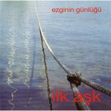 Ezginin Günlüğü - İlk Aşk (plak)