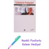 Ezilenlerin Pedagojisi: Genişletilmiş 50. Yıl Özel Basımı Ek Önsöz ve Söyleşilerle + Renkli Fosforlu Kalem