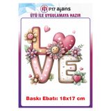 F17 Ajans Love Yazısı Kalp Çiçekler Temalı Ütü ile Yapışan Tekstil Kumaş Tişört Dtf Baskı
