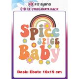 F17 Ajans Spice Baby Yazı Temalı Ütü ile Yapışan Tekstil Kumaş Tişört Dtf Baskı