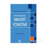 FAALIYETE DAYALI MAALIYET YÖNETIMI SAĞLIK İŞLETMELERINDE FAALIYET HARITALARI TEMELINDE - HAKAN SELDÜZ