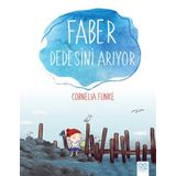 Faber Dedesini Arıyor - Cornelia Funke