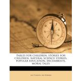 Fables for Children, Stories for Children, Natural Science Stories, Popular Education, Decembrists, Moral Tales